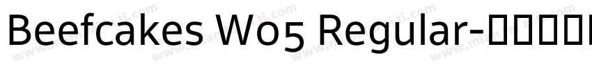 Beefcakes W05 Regular字体转换